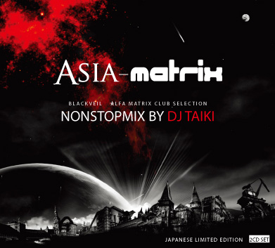 ASIA MATRIX - DJ Taiki Mix CD _ Limited Digi pack (2CD) ASIA MATRIX - DJ Taiki Mix CD _ Limited Digi pack (2CD)